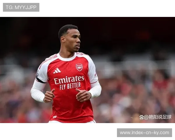 加布里埃尔防守稳健传球精准 阿森纳后防核心表现获认可 加布里埃尔防守稳健传球精准 阿森纳后防核心表现获认可